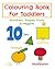Colouring Book For Toddlers - Numbers, Shapes, Fruits and Veg... by Jean  Ryan