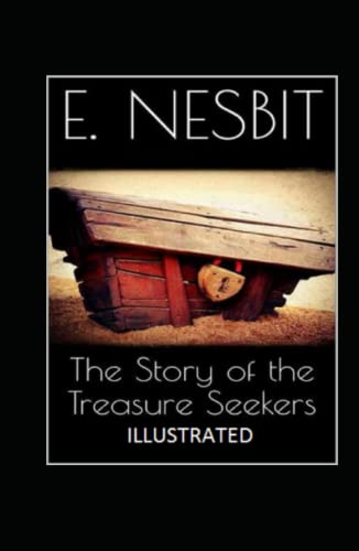 The Story of the Treasure Seekers Illustrated