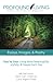 Step by Step: Living More Meaningfully, Joyfully, and Deeply Each Day (Profound Living)