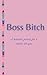 Boss Bitch Journal: A Busin...