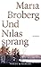 Und Nilas sprang