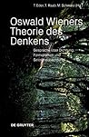Oswald Wieners Theorie des Denkens: Gespräche und Essays zu Grundfragen der Kognitionswissenschaft (German Edition)