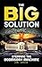 The Big Solution: Stopping the Doomsday Machine