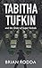 Tabitha Tufkin: And the Ord...