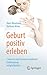Geburt positiv erleben: Cha...