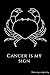 Cancer is my sign: Zodiac s...