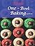 EASY ONE-BOWL BAKING Cookbo...