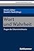 Wort und Wahrheit by Ulrich L. Lehner