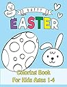 Easter Coloring Book: Happy Easter Coloring Book for Kids Ages 1-4 Unique 50 Patterns to Color The Great Big Easter Coloring Book for Toddlers