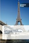 Thermal Solution of Rectangular and Circular Objects