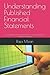 Understanding Published Financial Statements: For students writing dissertation/ coursework on financial analysis