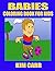 Babies: Coloring Book for Kids