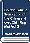 Golden Lotus a Translation of the Chinese Novel Chin Ping Mei Vol 2