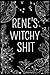 renes witchy shit