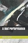 A Bad Performance