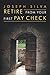 Retire from Your First Pay Check by Joseph Silva