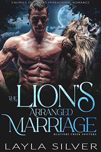 The Lion’s Arranged Marriage (Beaufort Creek Shifters #5)