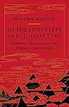 IN THE FOOTSTEPS OF BODHISATTVAS (SHAMBHALA SOUTH ASIA EDITIONS)