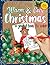 Warm and Cozy Christmas: A Joyful Book to Color, Amazing & Funny Christmas Coloring Book for Kids, the Perfect Present for your Toddlers ,Girls or Boys, 4-8 ages, Cheerful, Easy and Relaxing Drawings