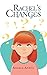Rachel's Changes by Angela Anwyl