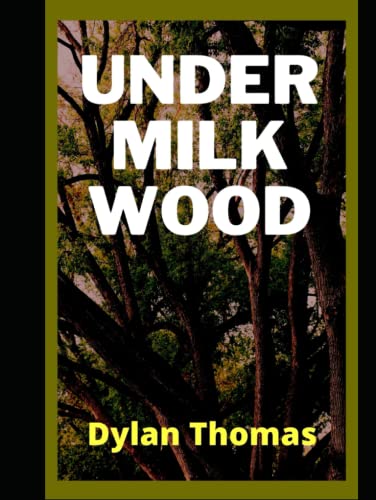 Under Milk Wood: A Play for Voices