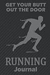 Running Journal: Runner Workout Journal To Track Your Runs –Sport Activity Log Book For Every Jogger Wether Professional Or Beginner Running Athlete Or Coach