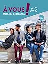 A VOUS ! A2: Méthode de français