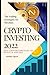 CYPTO INVESTING 2022: The t...