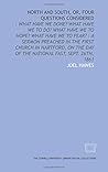 North and South, or, Four questions considered