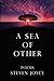 A Sea of Other by Steven Joyce