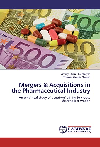 Mergers & Acquisitions in the Pharmaceutical Industry (Paperback)
