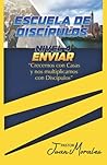 Escuela de Discípulos: Nivel 4: Enviar (Spanish Edition)