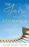 The Joy of Assurance by Pastor Randy Adams The Joy of Assurance by Pastor Randy Adams