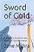 Sword of Gold: A Reader's G...