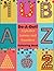 Do A Dot Markers Activity Book! Do a Dot Alphabet Letters, Numbers Colouring Book.: Perfect for learning letters, numbers, and shapes for kids. Large size 8.5''x11''