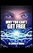 Why You Can't Get Free