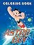 Astro Boy Coloring Book: Cu...
