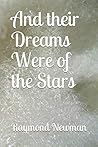 And their Dreams Were of the Stars