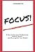 FOCUS!: 5 Keys to Increase ...