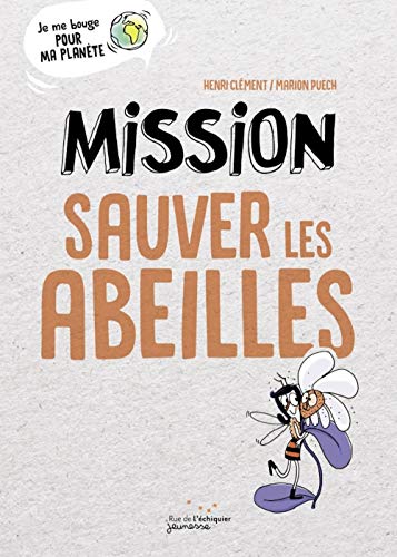 Mission sauver les abeilles (Paperback)