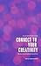 Connect to Your Creativity:...