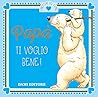 Papà ti voglio bene!
