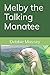 Melby the Talking Manatee by Debbie Massey