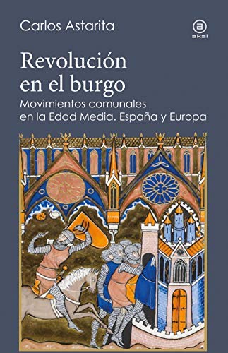 Revolución en el burgo. Movimientos comunales en la Edad Media. España y Europa (Reverso nº 7) (Spanish Edition)