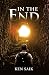 In the End by Ken Saik