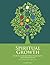 Spiritual Growth: How to St...
