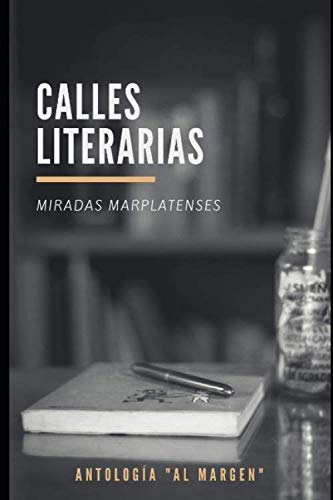 Calles literarias, miradas marplatenses (1) (Spanish Edition)