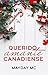 Querido Amante Canadiense (Spanish Edition)