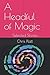 A Headful of Magic: Selecte...