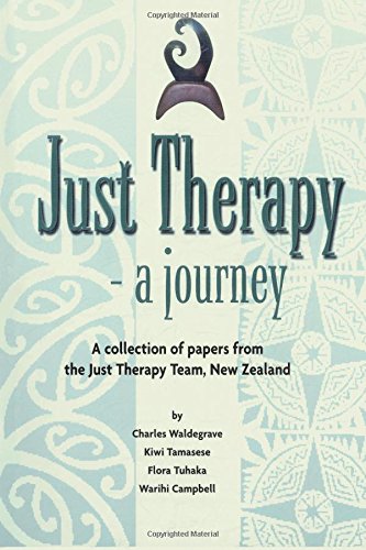Just Therapy - a journey: A collection of papers from the Just Therapy team New Zealand (Paperback)